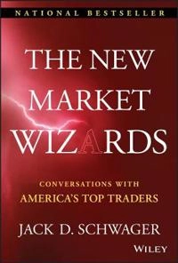The new market wizards : conversations with America's top traders; Jack D. Schwager; 2008