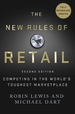 The new rules of retail : competing in the world's toughest marketplace; Robin Lewis; 2014
