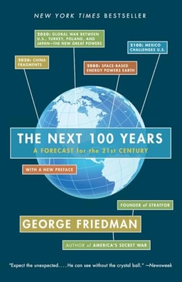 The Next 100 Years; George Friedman; 2011