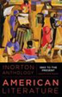 The Norton Anthology of American Literature : 1865 to the present · volume 2; Robert S. Levin; 2022