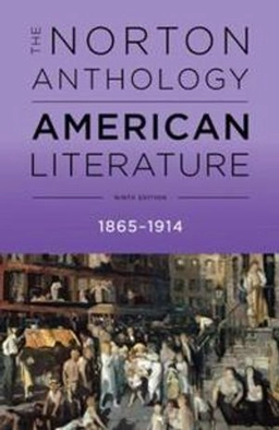 The Norton Anthology of American Literature; Michael A Elliott, Sandra M Gustafson, Amy Hungerford, Mary Loeffelholz; 2017