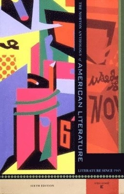 The Norton anthology of American literature · American literature since 1945, Vol. E; Nina Baym; 2002