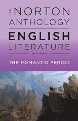 The Norton anthology of English literature; Stephen Greenblatt, M. H. Abrams, Diedre Shauna Lynch; 2018