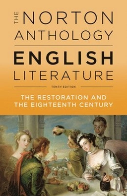The Norton anthology of English literature · The Restoration and the Eighteenth century, Volume C; Stephen Greenblatt, James Noggle; 2018