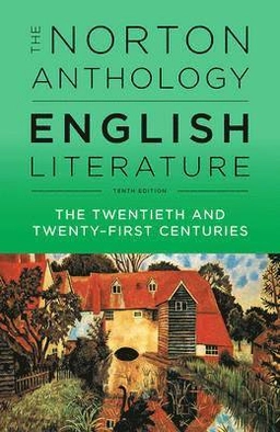 The Norton anthology of English literature · The twentieth and twenty-first centuries, Volume F; Stephen Greenblatt, Jahan Ramazani; 2018