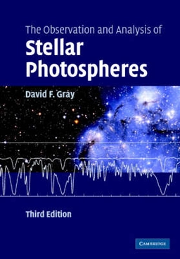 The observation and analysis of stellar photospheres; David F. Gray; 2005
