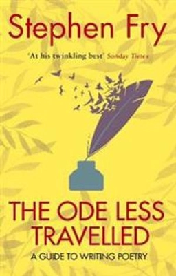 The ode less travelled : unlocking the poet within; Stephen Fry; 2007