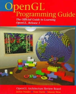 The OpenGL Programming Guide: Release 1; Jackie Neider, Tom Davis, Mason Woo, OpenGL Architecture Review Board; 1993