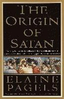 The origin of Satan; Elaine H. Pagels; 1995