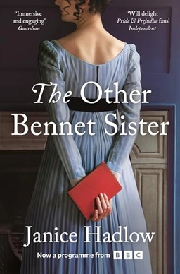 The Other Bennet Sister; Janice Hadlow; 2020