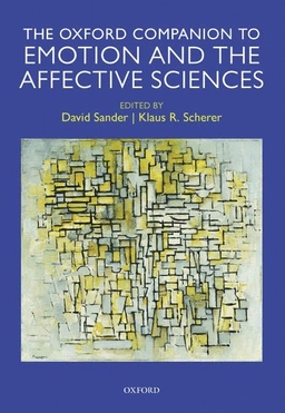 The Oxford companion to emotion and the affective sciences; David Sander, Klaus R. Scherer; 2009
