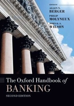 The Oxford handbook of banking; Allen N. Berger, Philip Molyneux, John O. S. Wilson; 2017