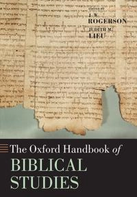 The Oxford handbook of biblical studies; John Rogerson, Judith M. Lieu; 2010