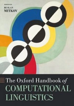 The Oxford handbook of computational linguistics; Ruslan Mitkov; 2004