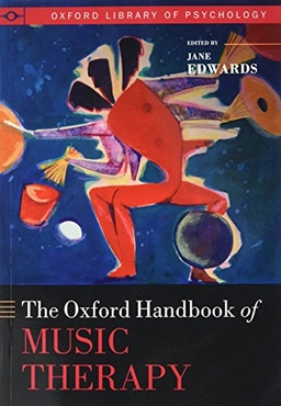 The Oxford handbook of music therapy; Jane Edwards; 2017