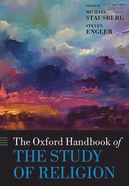 The Oxford handbook of the study of religion; Michael Stausberg, Steven Engler; 2016