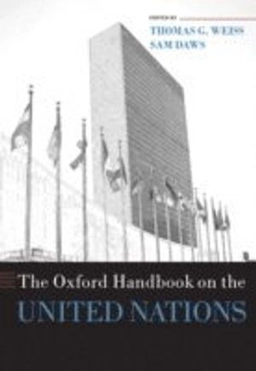 The Oxford handbook on the United Nations; Thomas George Weiss, Sam Daws; 2007