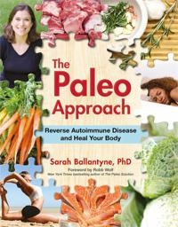 The Paleo Approach; Sarah Ballantyne; 2014