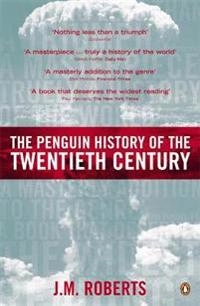 The Penguin history of the twentieth century : the history of the world, 1901 to the present; Roberts; 2000
