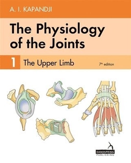 The physiology of the joints; Adalbert Ibrahim Kapandji; 2019