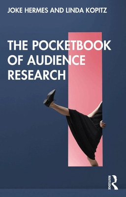 The pocketbook of audience research; Johanna Caroline Hermes, Linda Kopitz; 2024