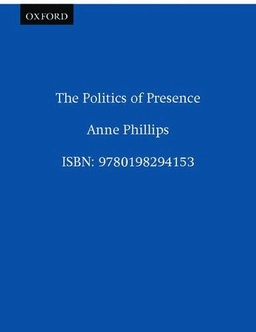 The politics of presence; Anne Phillips; 1995