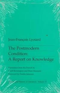 The postmodern condition : a report of knowledge; Jean-François Lyotard; 1993
