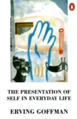 The presentation of self in everyday life; Erving Goffman; 1990