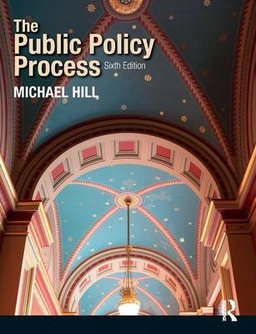 The Public Policy Process; Michael Hill; 2012