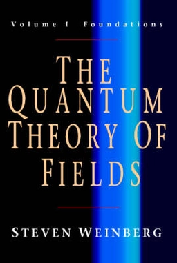 The quantum theory of fields; Steven Weinberg; 2005