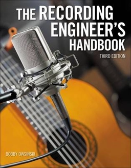 The Recording Engineer’s Handbook, 3rd ed ; Bobby Owsinski; 2013