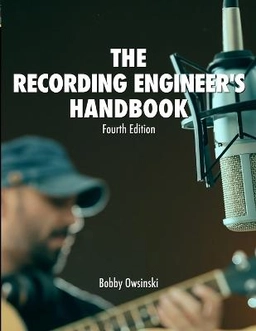 The recording engineer's handbook; Bobby. Owsinski; 2017