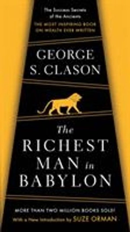 The Richest Man in Babylon; George S. Clason; 2002