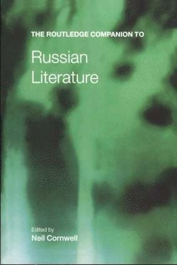 The Routledge companion to Russian literature; Neil Cornwell; 2001