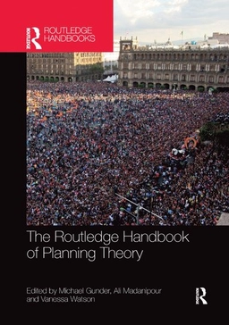 The Routledge handbook of planning theory; Vanessa Watson, Michael Gunder, Ali Madanipour; 2018