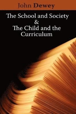 The school and society ;; John Dewey; 2009