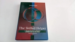 The skilled helper : a problem-management approach to helping; Gerard Egan; 1998