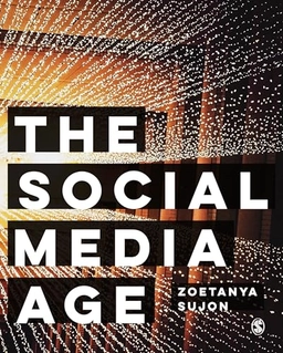 The social media age; Zoetanya Sujon; 2021