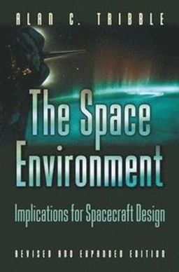 The space environment : implications for spacecraft design; Alan C. Tribble; 2003