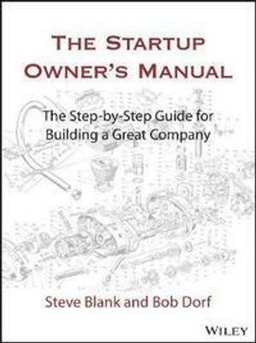 The startup owner's manual : the step-by-step guide for building a great company; Steven Blank; 2020