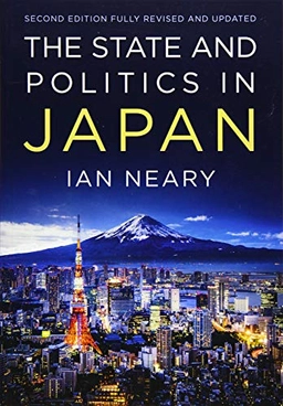 The state and politics in Japan; Ian Neary; 2019