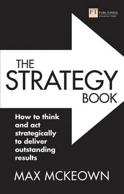 The Strategy Book (Old Edition - New Edition Available); Max McKeown; 2019