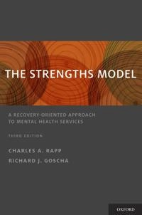 The strengths model : a recovery-oriented approach to mental health services; Charles A. Rapp; 2012