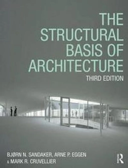 The structural basis of architecture; Bjørn Normann Sandaker; 2019