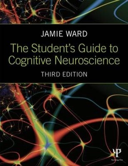 The student's guide to cognitive neuroscience; Jamie Ward; 2014