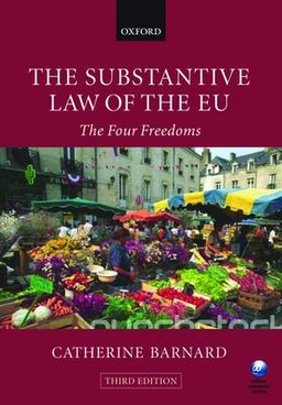 The substantive law of the EU : the four freedoms; Catherine Barnard; 2010