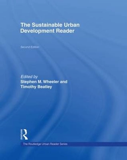 The sustainable urban development reader; Stephen Maxwell Wheeler, Timothy Beatley; 2009