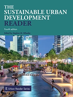 The sustainable urban development reader; Stephen M. Wheeler; 2023