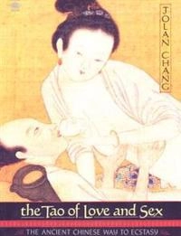 The Tao of Love and Sex; Jolan Chang; 1991
