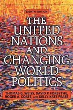 The United Nations and changing world politics; Weiss; 2016